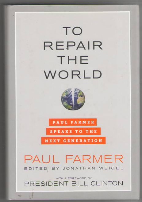 Image for To Repair the World: Paul Farmer Speaks to the Next Generation