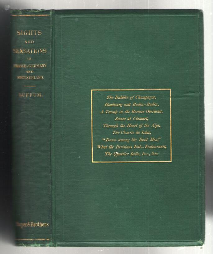 Image for Sights and Sensations in France, Germany, and Switzerland: or, Experiences of An American Journalist in Europe