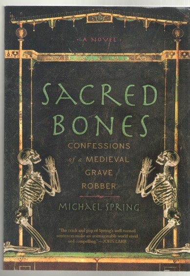 Image for Sacred Bones: Confessions of a Medieval Grave Robber