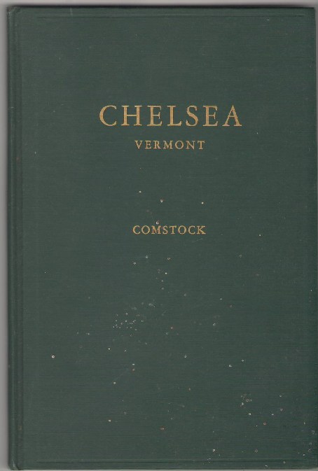 Image for Chelsea: The Origin of Chelsea Vermont and a Record of Its Institutions and Individuals