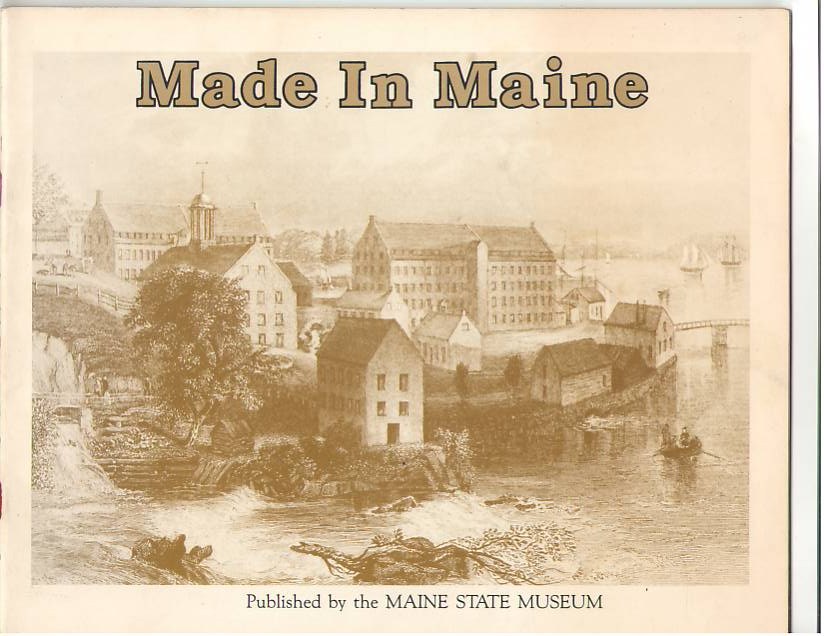 Image for Made in Maine: An Historical Overview