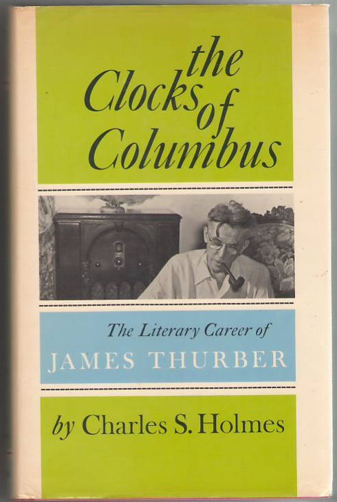 The Clocks of Columbus: The Literary Career of James Thurber Image for The Clocks of Columbus: The Literary Career of James Thurber