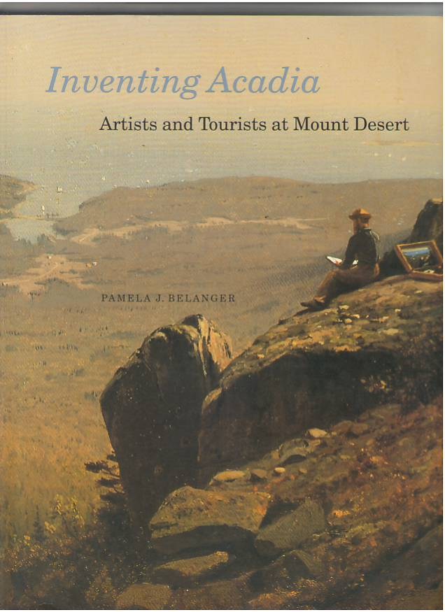 Image for Inventing Acadia: Artists and Tourists at Mount Desert