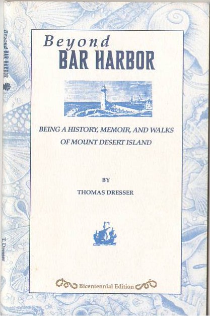Image for Beyond Bar Harbor: Being a History, Memoir, and Walks of Mount Desert Island