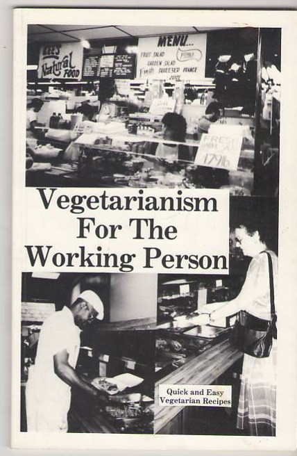 Image for Vegetarianism for the Working Person: Quick and Easy Vegetarian Recipes