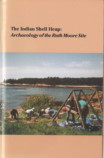 Image for The Indian Shell Heap: Archaeology of the Ruth Moore Site