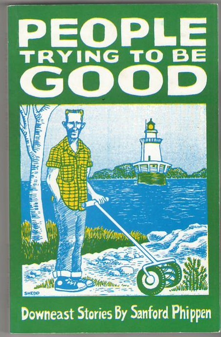 Image for People Trying to Be Good: Downeast Stories