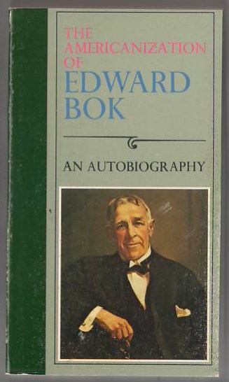 Image for The Americanization of Edward Bok: An Autobiography