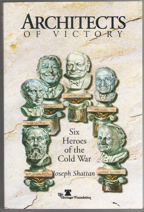 Image for Architects of Victory: Six Heroes of the Cold War