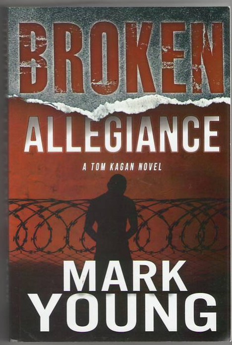 Image for Broken Allegiance: A Tom Kagan Novel