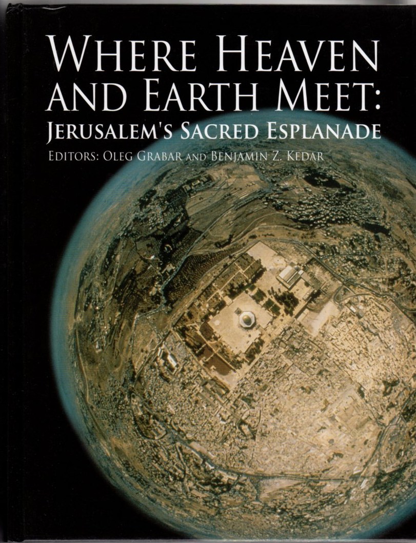 Image for Where Heaven and Earth Meet: Jerusalem's Sacred Espanade