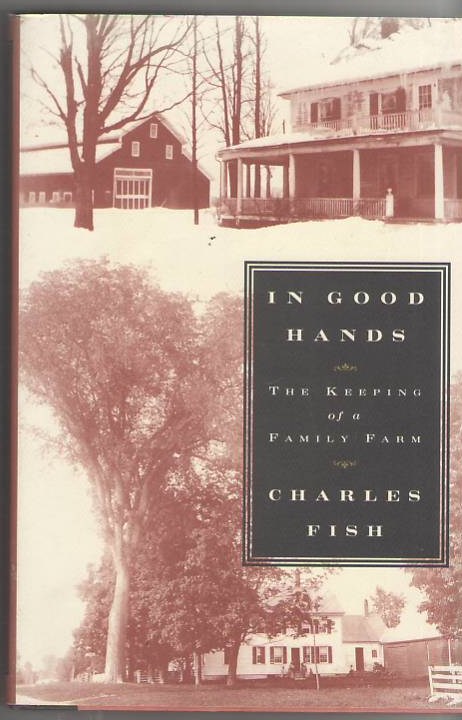 Image for In Good Hands: The Keeping of a Family Farm