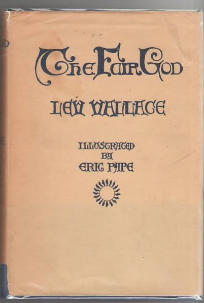 Image for The Fair God: A Tale of the Conquest of Mexico illustrated by Eric Pape