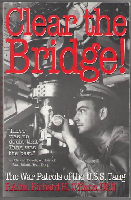 Image for Clear the Bridge: The War Patrols of the U.S.S. Tang