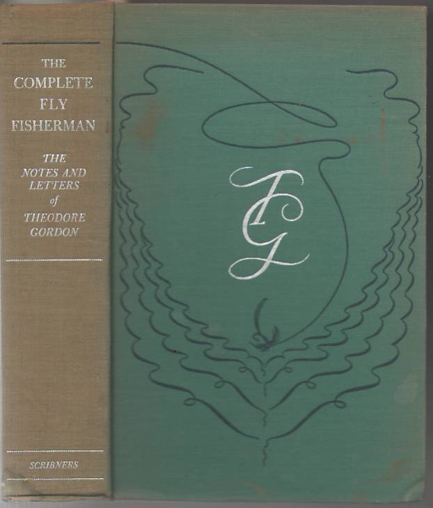 Image for The Complete Fly Fisherman: The Notes and Letters of Theodore Gordon