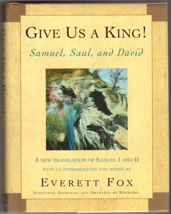 Give Us a King! Samuel, Saul, and David Image for Give Us a King! Samuel, Saul, and David