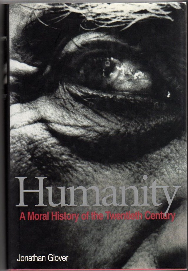 Humanity: A Moral History of the Twentieth Century Image for Humanity: A Moral History of the Twentieth Century