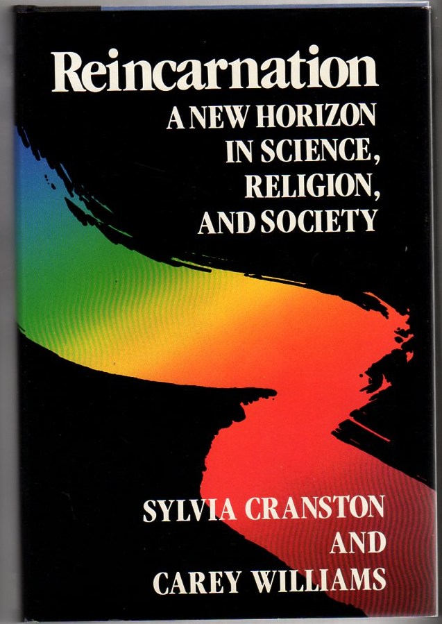 Image for Reincarnation: A New Horizon in Science, Religion, and Society