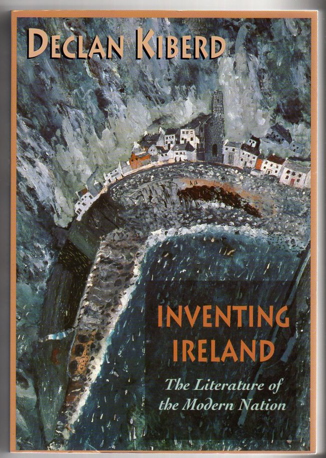 Inventing Ireland: The Literature of the Modern Nation Image for Inventing Ireland: The Literature of the Modern Nation