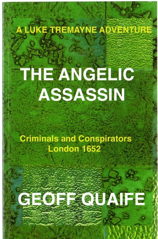 Image for A Luke Tremayne Adventure The Angelic Assassin: Criminals And Conspirators London 1652