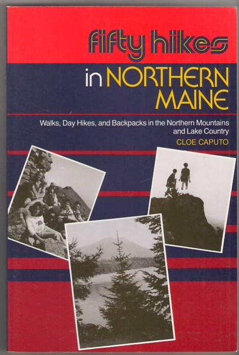 Image for Fifty Hikes in Northern Maine: Walks, Day Hikes, and Backpacks in the Northern Mountains and Lake Country