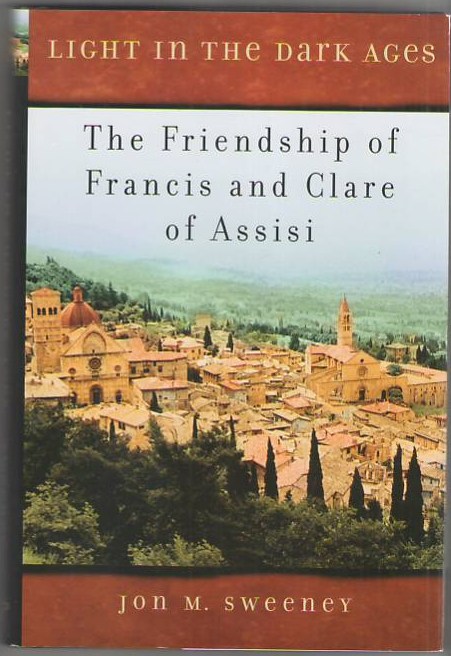 Image for Light in the Dark Ages: The Friendship of Francis and Clare of Assisi