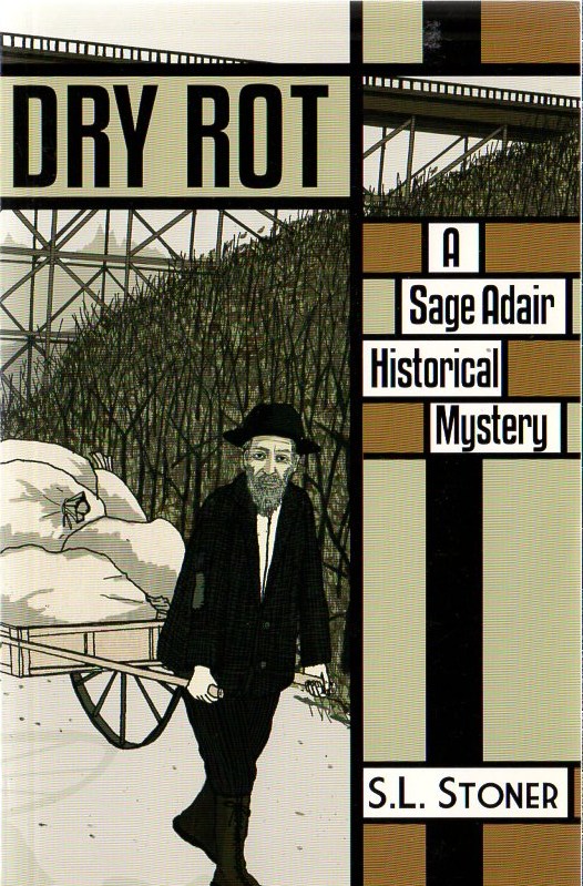 Image for Dry Rot: A Sage Adair Historical Mystery of the Pacific Northwest (Book 3)