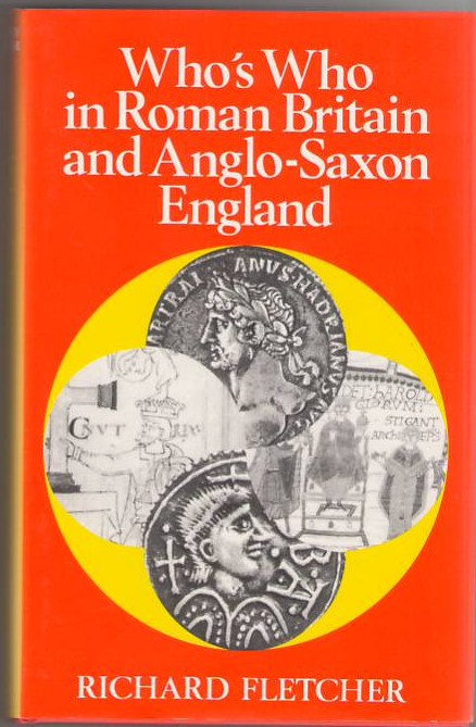 Image for Who's Who in Roman Britain and Anglo-Saxon England