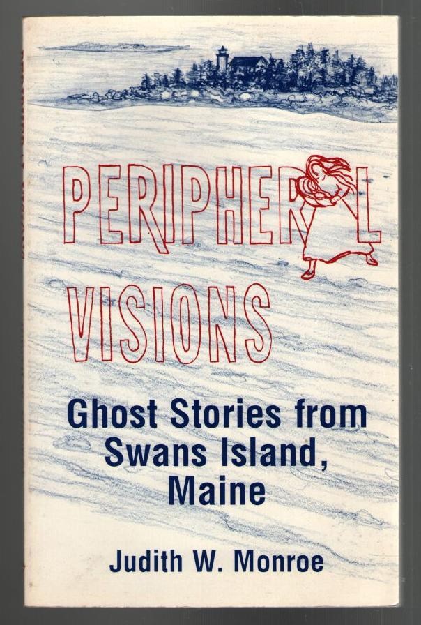 Image for Peripheral Visions: Ghost Stories from Swans Island, Maine