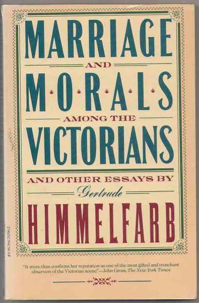 Image for Marriage and Morals Among the Victorians and Other Essays