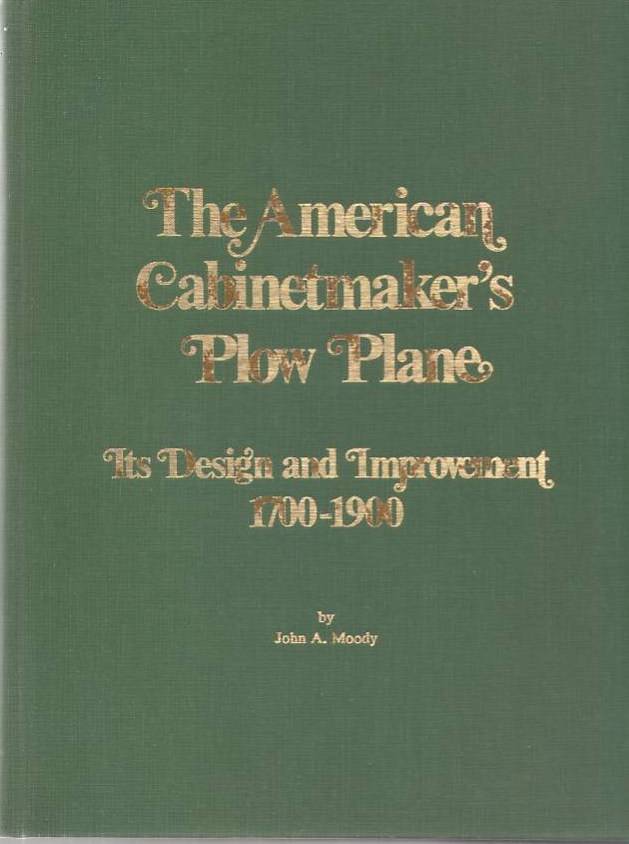 Image for The American Cabinetmaker's Plow Plane: Its Design and Improvement 1700-1900