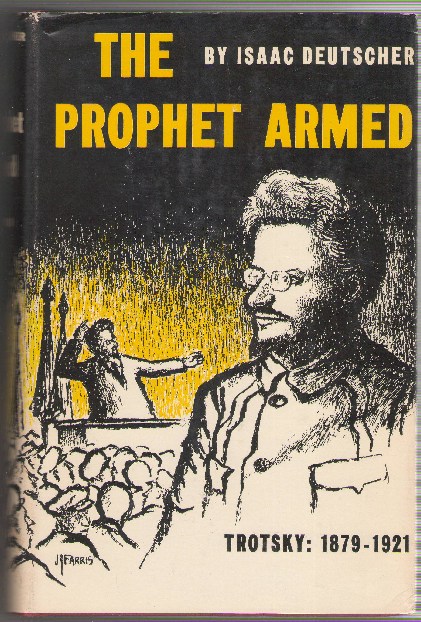 Image for The Prophet Armed Trotsky 1879-1921