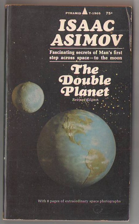 Image for The Double Planet: Fascinating Secrets of Man's First Step Across Space - to the Moon