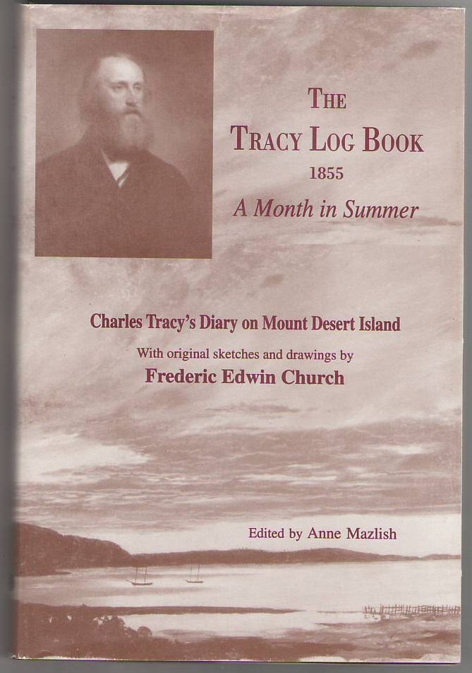 Image for The Tracy Log Book 1855; A Month in Summer - Charles Tracy's Diary on mount Desert Island