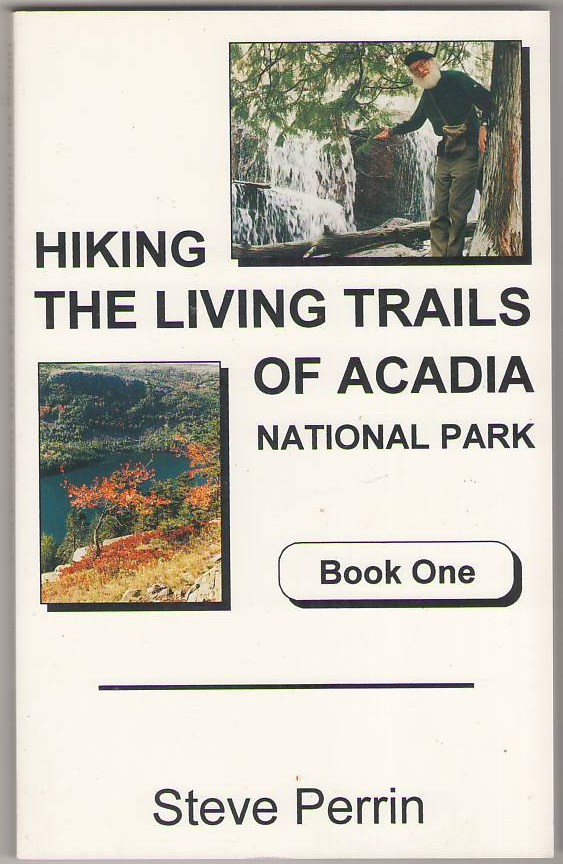 Image for Hiking the Living Trails of Acadia National Park - Book One