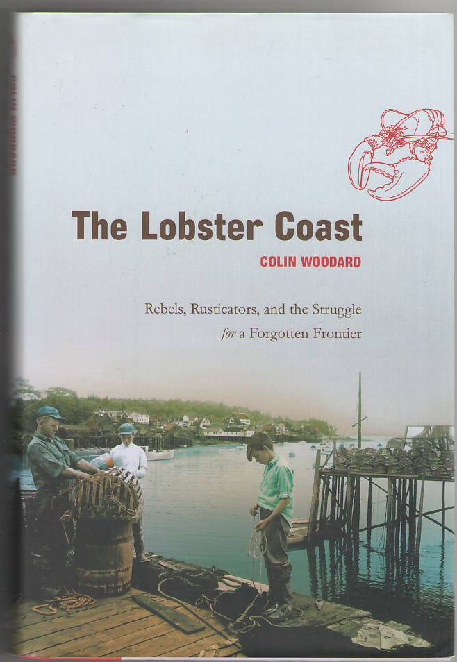 Image for The Lobster Coast: Rebels, Rusticators, and the Struggle for a Forgotten Frontier