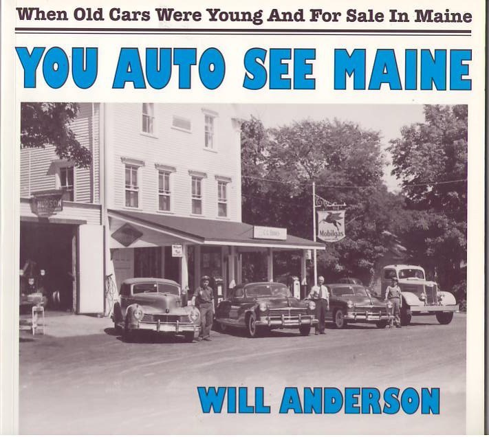 Image for You Auto See Maine: When Old Cars Were Young and For Sale in Maine