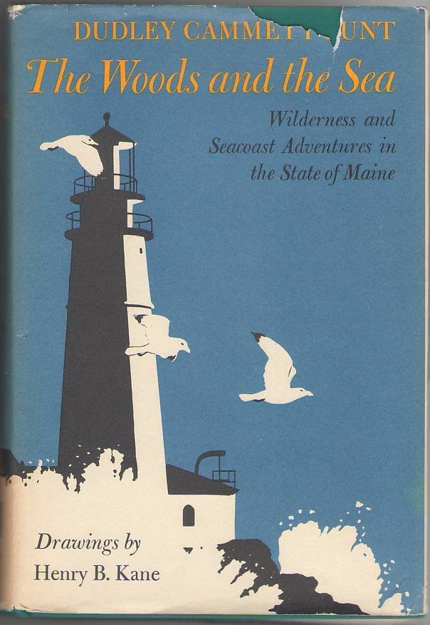 Image for The Woods and the Sea: Wilderness and Seacoast Adventures in the State of Maine