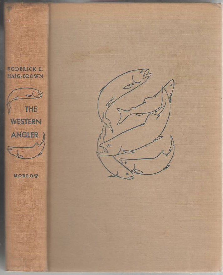 Image for The Western Angler: An Account of Pacifica Salmon & Western Trout in British Columbia