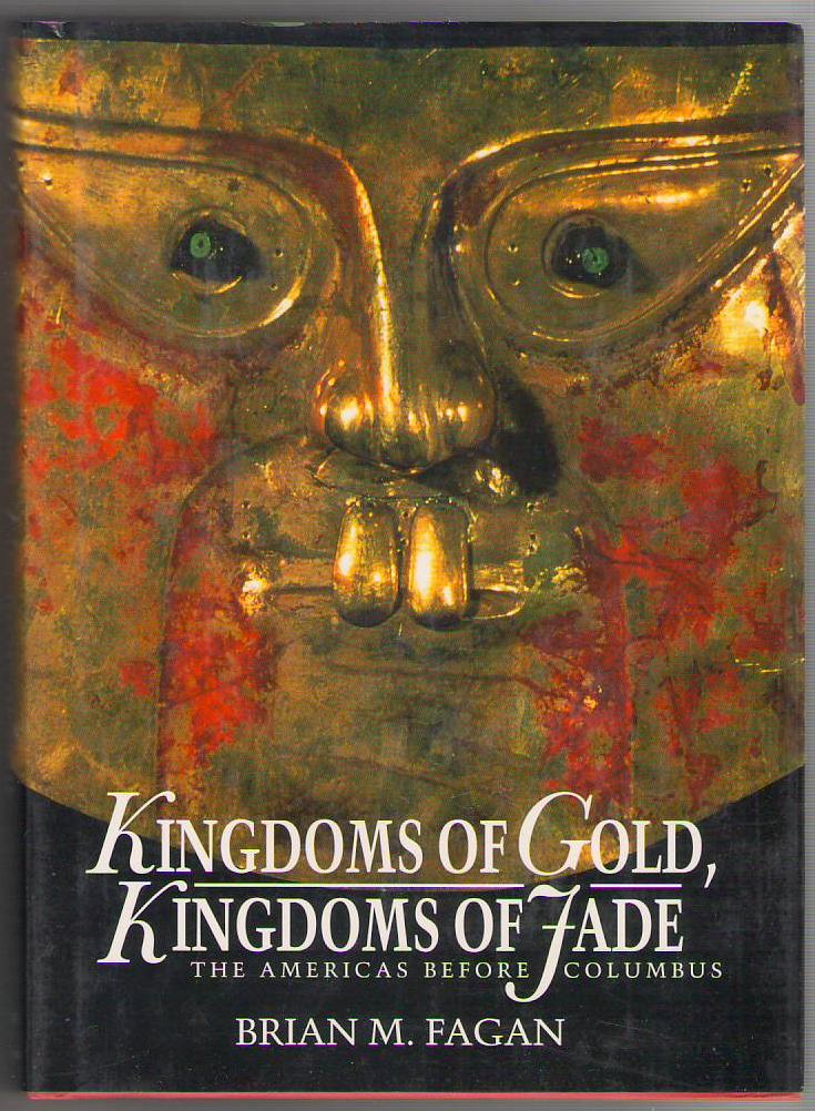 Image for Kingdoms of Gold, Kingdoms of Jade: The Americas Before Columbus