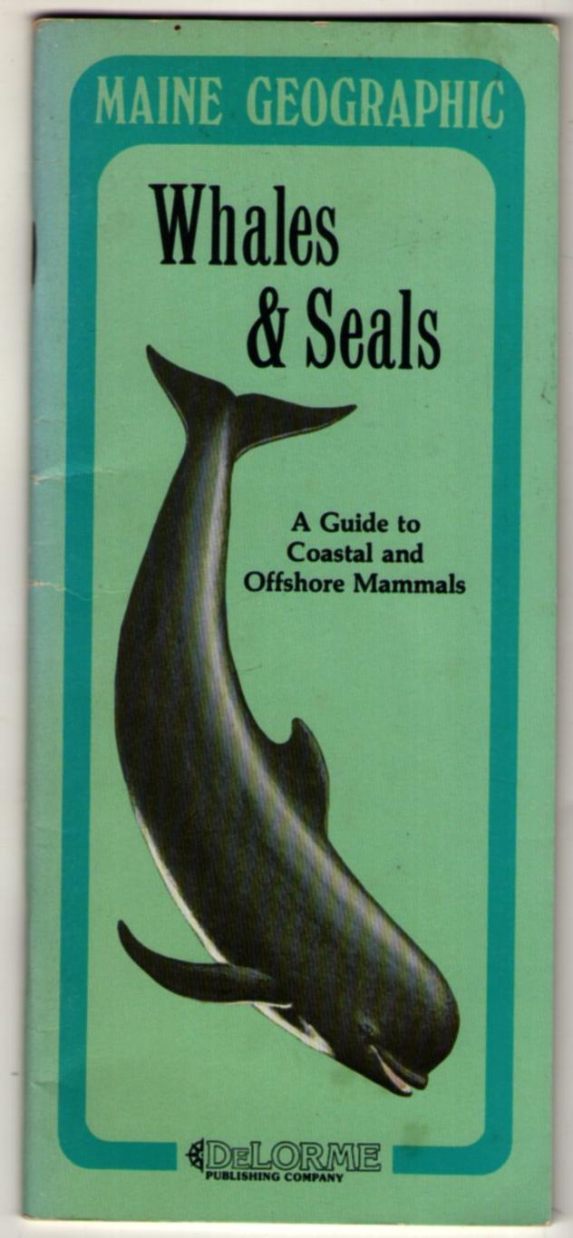 Image for Whales & Seals: A Guide to Coastal and Offshore Mammals (Maine Geographic)