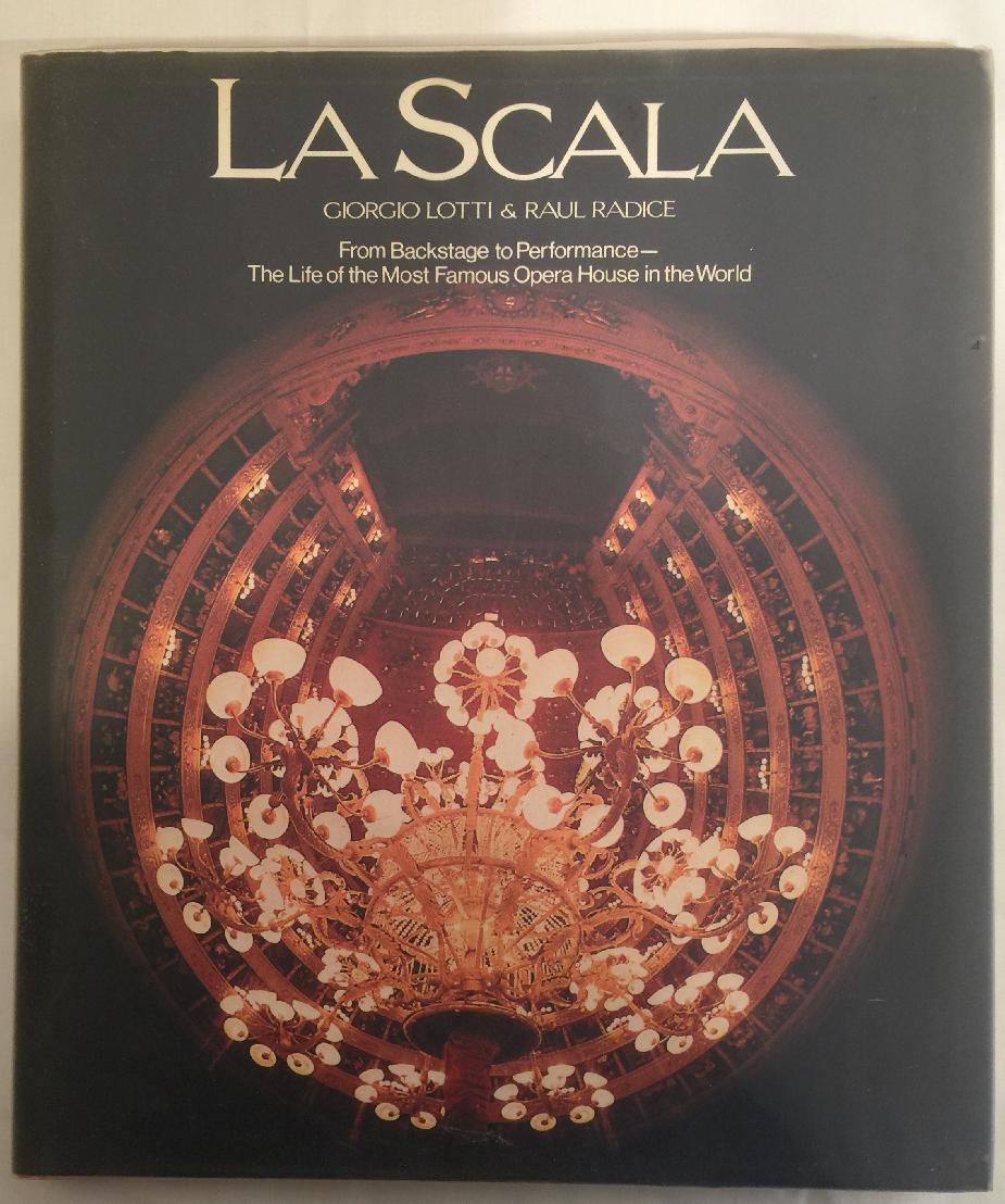 Image for La Scala: From Backstage to Performance - The Life of the Most Famous Opera House in the World