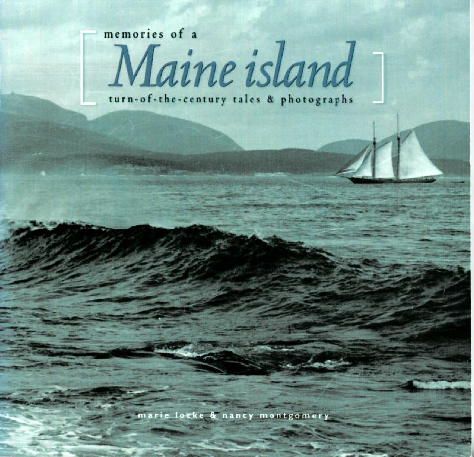 Image for Memories of a Maine Island: Turn -of-the-Century Tales & Photographs (Northeast Folklore XXXIII)