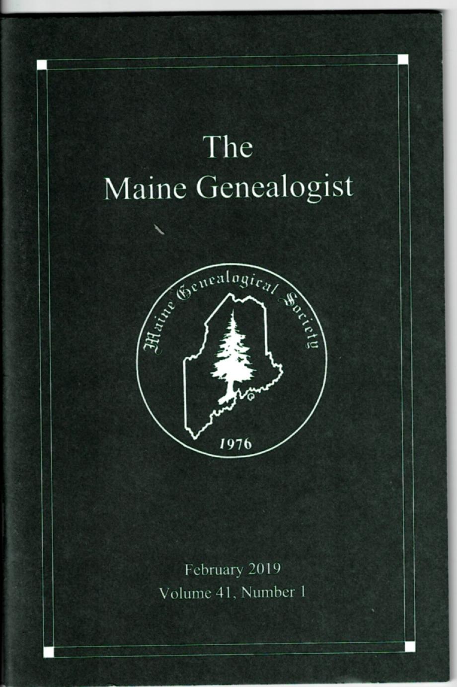 Image for The Maine Genealogist: Journal of the Maine Genealogical Society February 2019