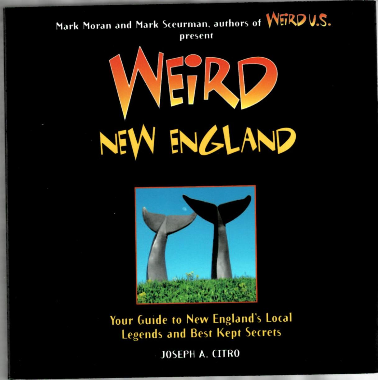 Image for Weird New England: Your Guide to New England's Local Legends and Best Kept Secrets