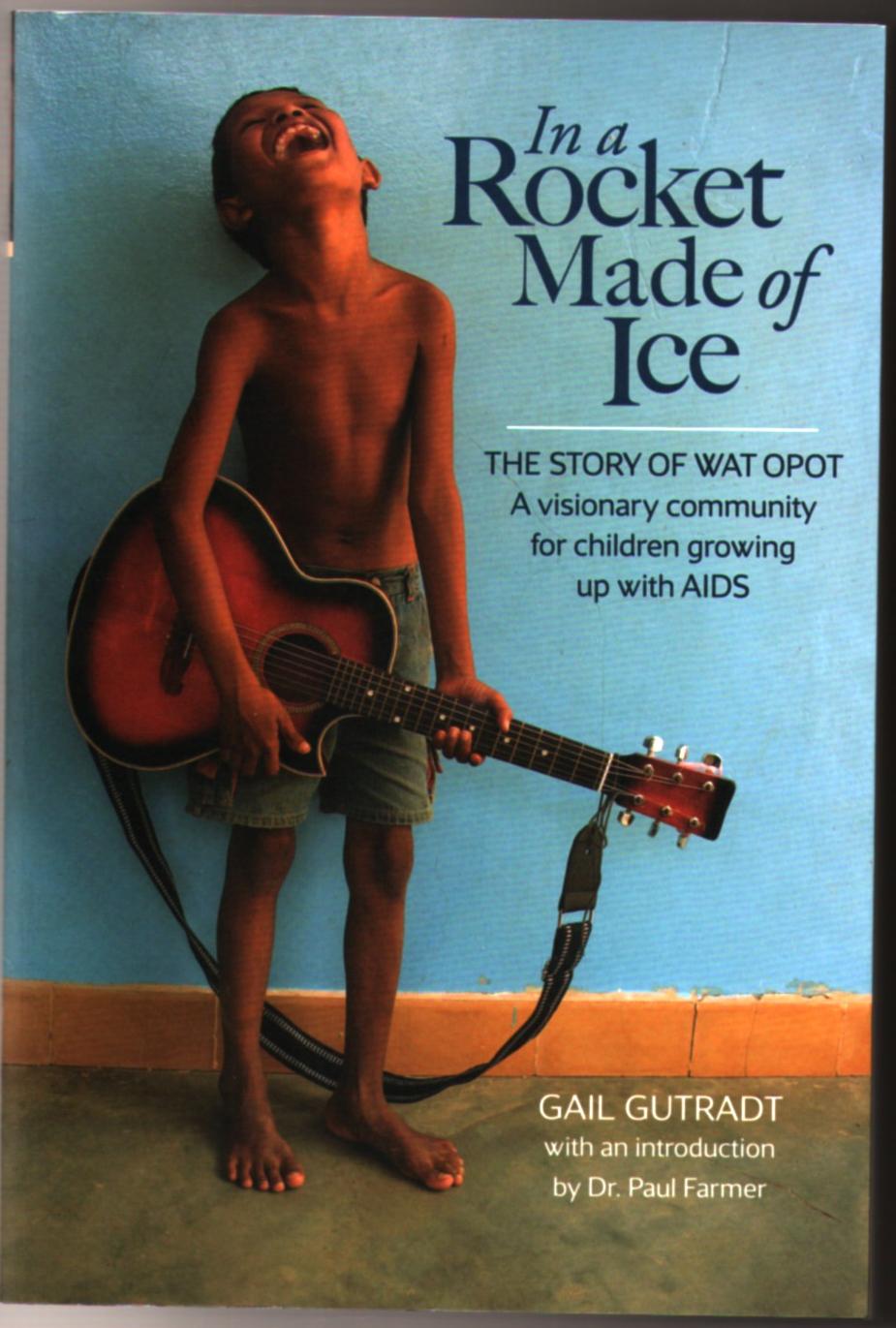 Image for In a Rocket Made for Peace: The Story of Wat Opot A visionary community for children growing up with AIDS