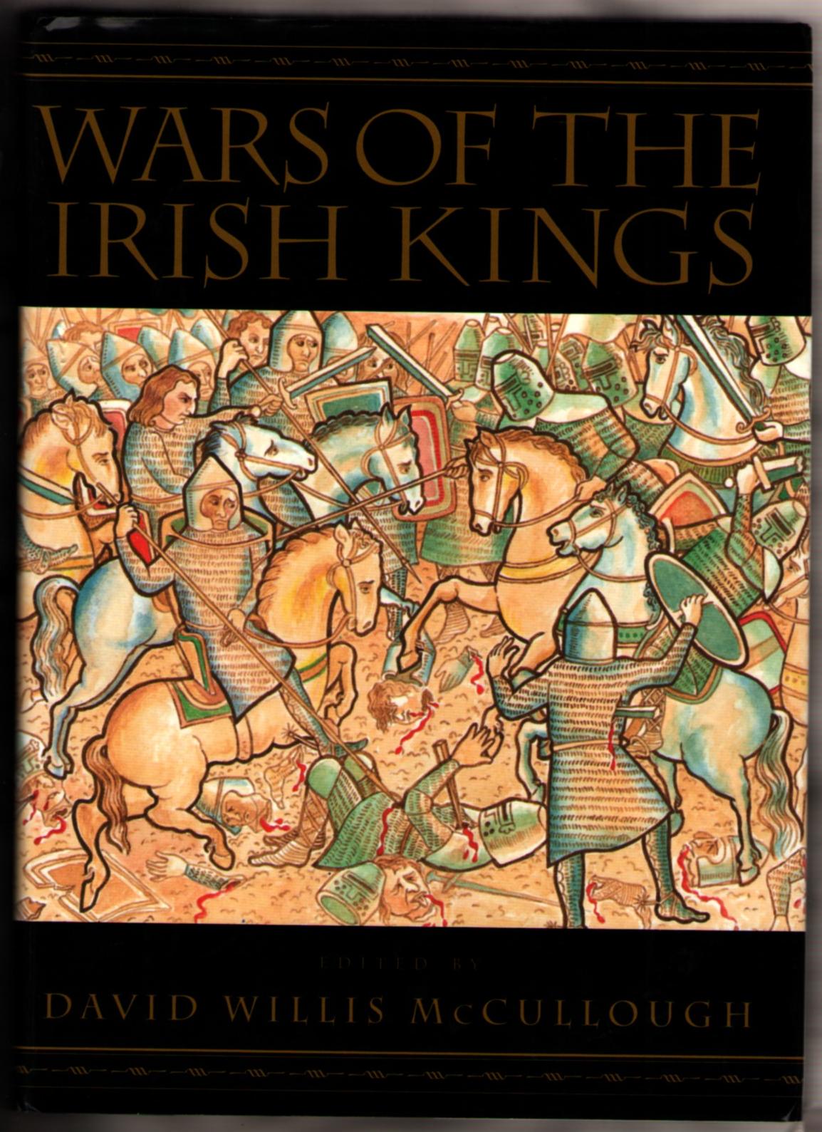 Image for Wars of the Irish Kings: A Thousand Years of Struggle from the Age of Myth Through the Reign of Queen Elizabeth I