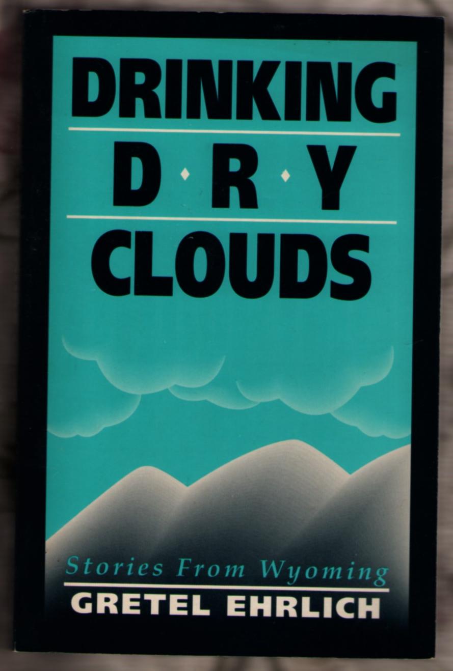 Image for Drinking Dry Clouds: Stories From Wyoming