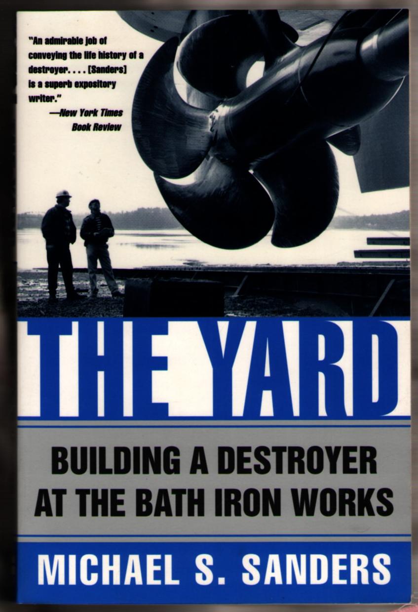 Image for The Yard: Building a Destroyer at the Bath Iron Works