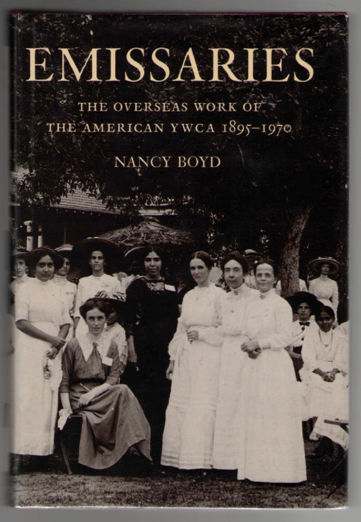 Image for Emissaries: The Overseas Work of The American YMCA 1895-1970